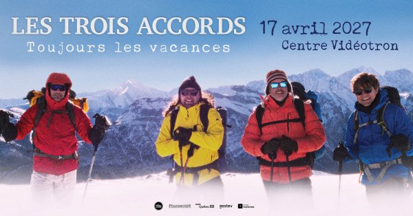 Les Trois Accords au Centre Vidéotron!