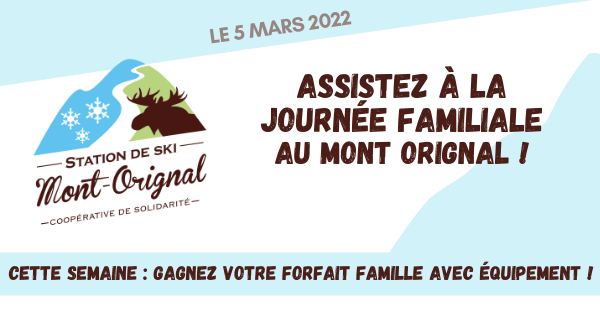 Gagnez votre forfait familial au Mont Orignal