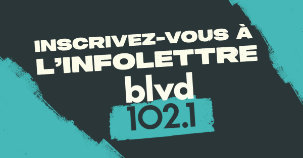 Inscris-toi à l'infolettre BLVD