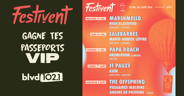 Gagnez vos passeports vip pour le festivent!