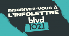 Inscrivez-vous à l'infolettre BLVD