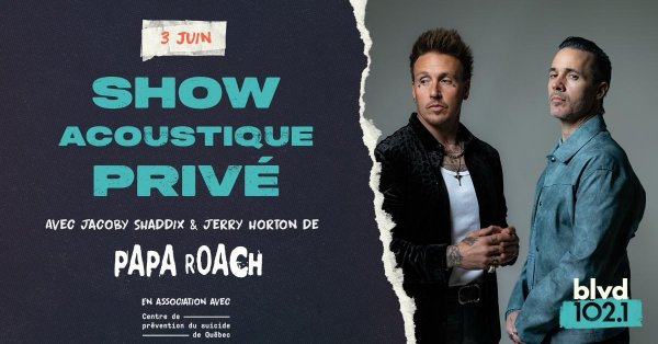 BLVD 102,1 reçoit Jacoby Shaddix de Papa Roach en prestation acoustique exclusive à Québec BLVD 102,1 reçoit Jacoby Shaddix de Papa Roach en prestation acoustique exclusive à Québec