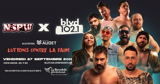 La NSPW et BLVD 102,1 s’engagent pour la communauté avec le Gala spécial « LUTTONS CONTRE LA FAIM » La NSPW et BLVD 102,1 s’engagent pour la communauté avec le Gala spécial « LUTTONS CONTRE LA FAIM »