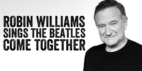 Robbin Williams & Bobby McFerrin: Come Together