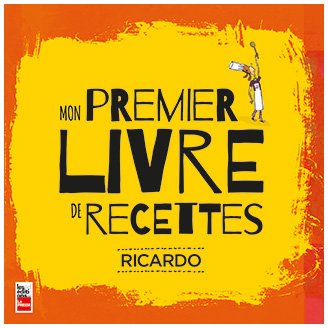 Mon premier livre de recettes Ricardo