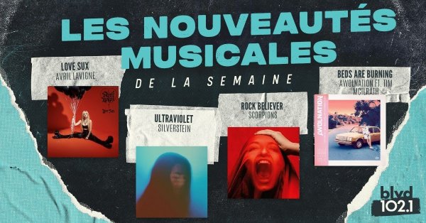 Nouveautés musicales : Avril Lavigne, Silverstein, Scorpions et une collaboration entre Awolnation et Tim McIlrath!